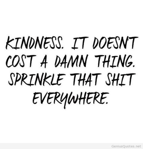 Kindness-it-doesnt-cost-a-damn-thing